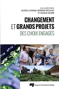 Changement et grands projets: des choix engagés