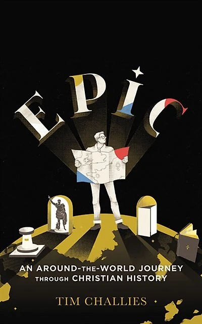 Epic: An Around-the-world Journey Through Christian History