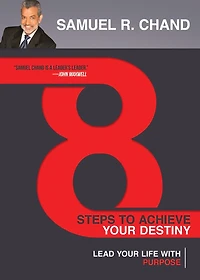 8 Steps to Achieve Your Destiny: Lead Life with Purpose