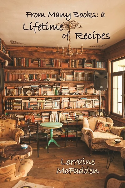 From Many Books: A Lifetime Of Recipes