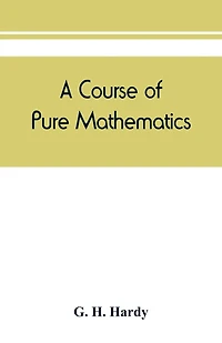 A Course Of Pure Mathematics