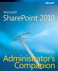 Microsoft SharePoint 2010 Administrator's Companion