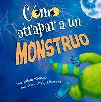 Como Atrapar A un Monstruo