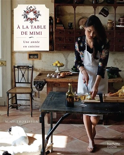 A la table de Mimi: une année en cuisine