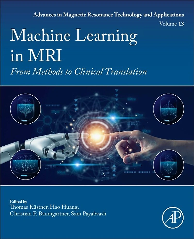 Machine Learning MRI: From Methods to Clinical Translation