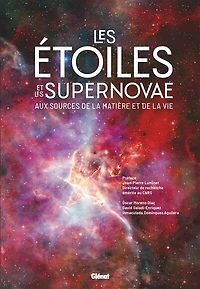 Les étoiles et les supernovae: aux sources de la matière et de la vie