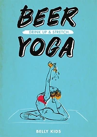 Beer Yoga: Drink Up & Stretch