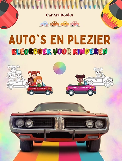 Auto's en plezier - Kleurboek voor kinderen - Vermakelijke verzameling autoscènes: Het beste boek voor kinderen om hun creativiteit te verbeteren