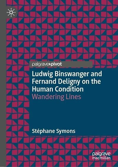 Ludwig Binswanger and Fernand Deligny on the Human Condition: Wandering Lines