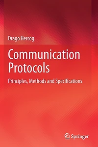 Communication Protocols: Principles, Methods And Specifications
