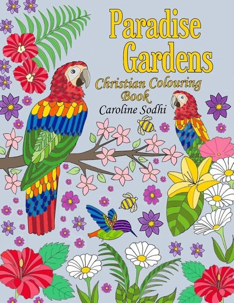 Christian Colouring Book: Paradise Gardens