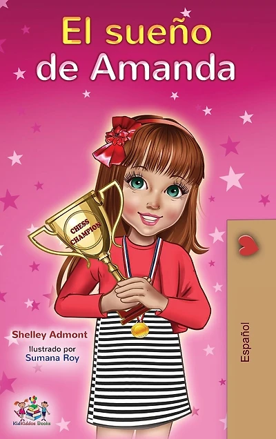 El Sueño De Amanda Amanda's Dream: Spanish English Bilingual Book