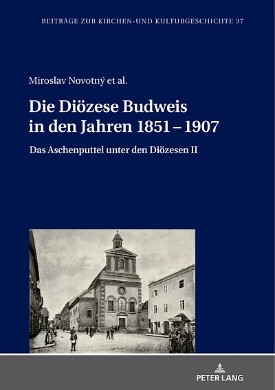 Die Dioezese Budweis den Jahren 1851 - 1907: Das Aschenputtel unter Dioezesen II