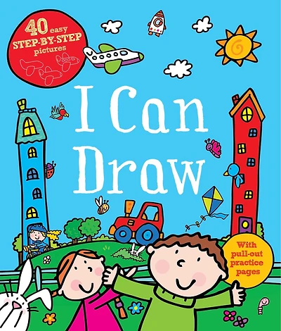 I Can Draw: With 40 Easy Step-by-step Pictures