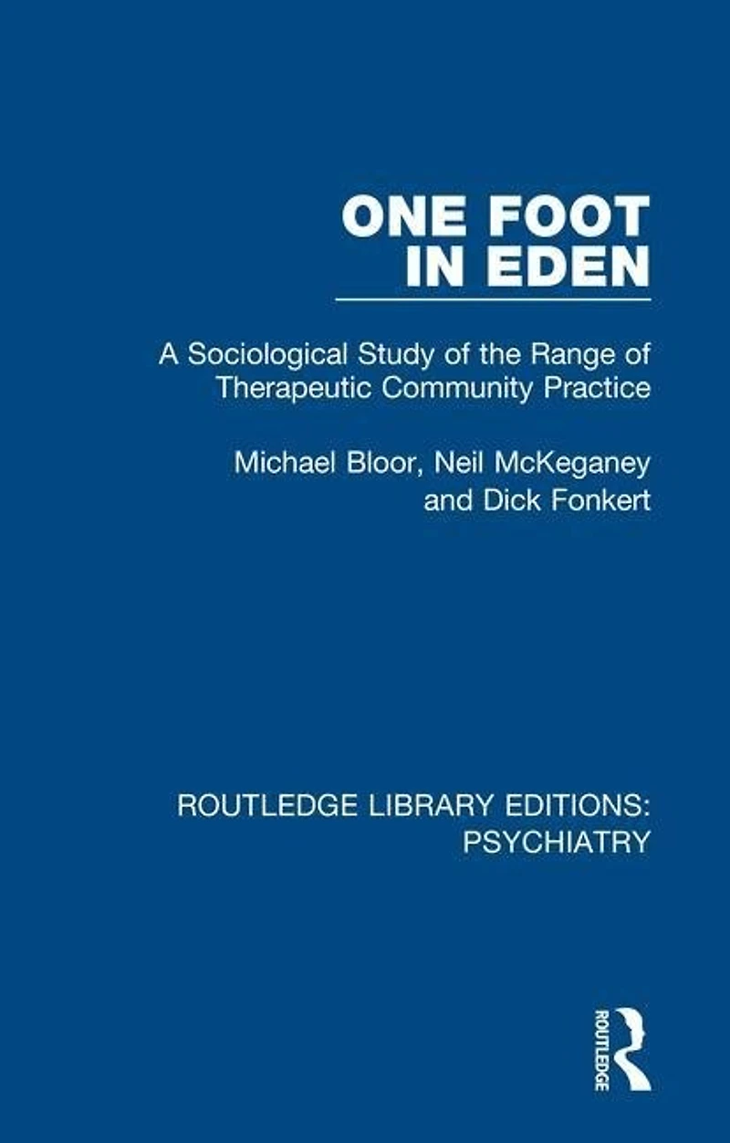One Foot Eden: A Sociological Study Of The Range Therapeutic Community Practice