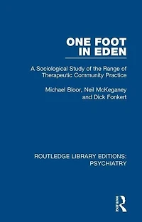 One Foot Eden: A Sociological Study Of The Range Therapeutic Community Practice