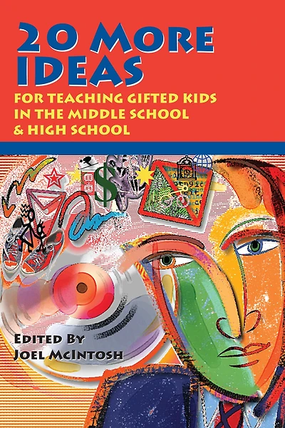 20 More Ideas for Teaching Gifted Kids the Middle School and High