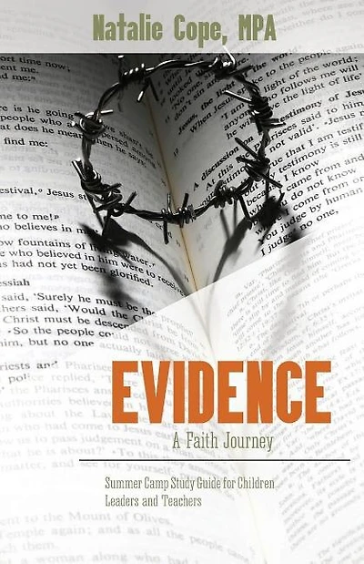 Evidence:  A Faith Journey: Summer Camp Study Guide for  Children Leaders and Teachers