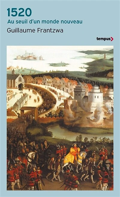 1520: au seuil d'un monde nouveau