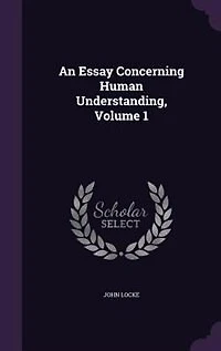 An Essay Concerning Human Understanding