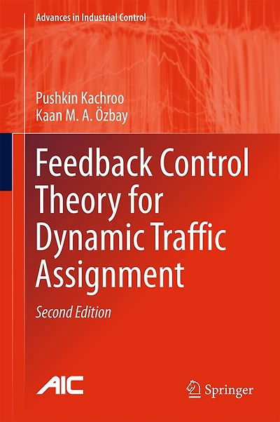 Feedback Control Theory For Dynamic Traffic Assignment