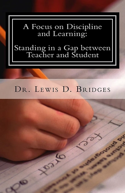 A Focus on Discipline and Learning: Standing in a Gap between Teacher and Student: In-School Suspension: Behavioral Intervention through Attitude Adjustments