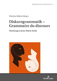 Diskursgrammatik – Grammaire du discours: Hommage à Jean-Marie Zemb
