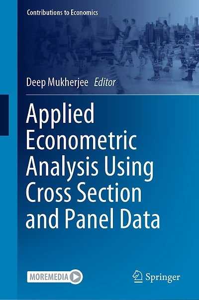 Applied Econometric Analysis Using Cross Section and Panel Data