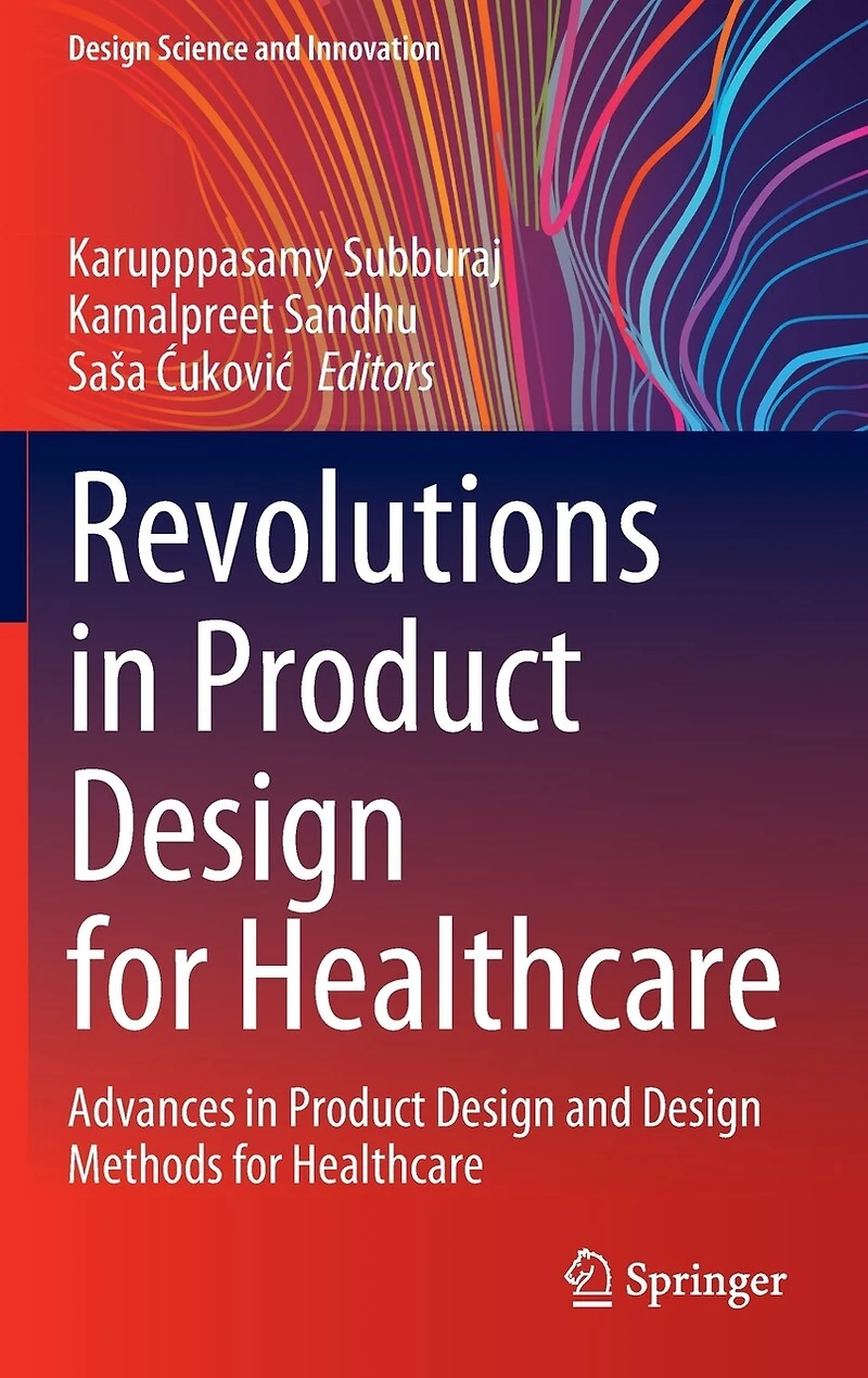 Revolutions Product Design for Healthcare: Advances and Methods Healthcare