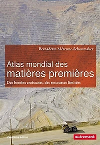 Atlas mondial des matières premières: incertitudes et défis