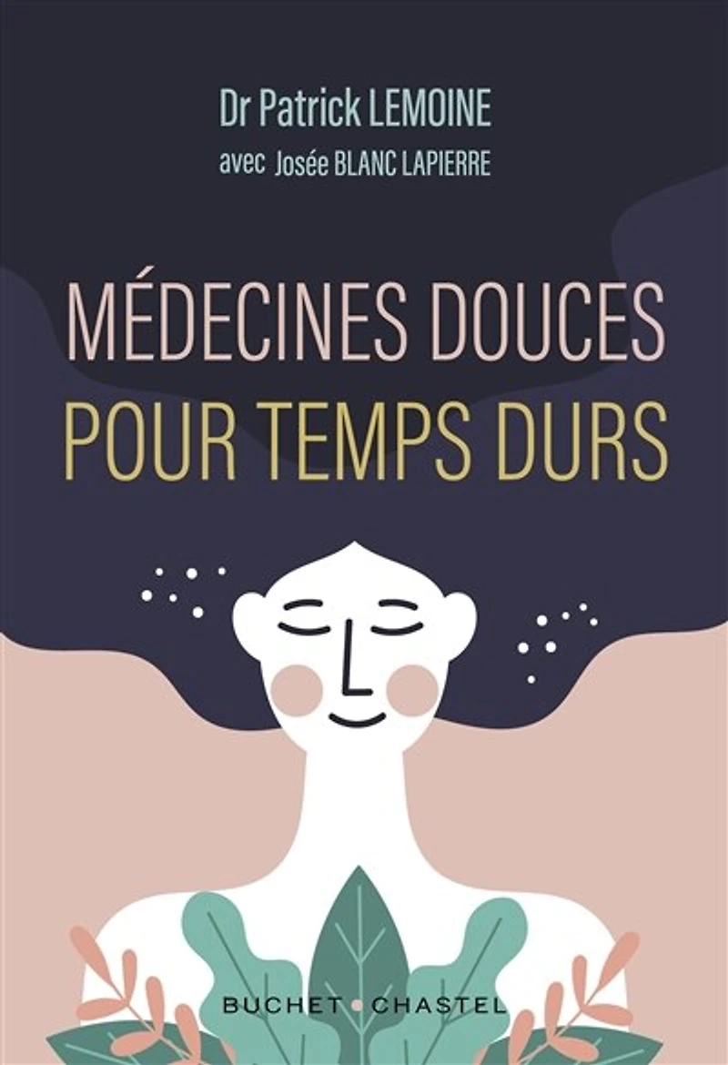 Médecines douces pour temps durs: les meilleurs thérapies alternatives testées par un médecin