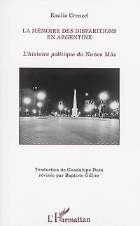 La Mémoire Des Disparitions En Argentine