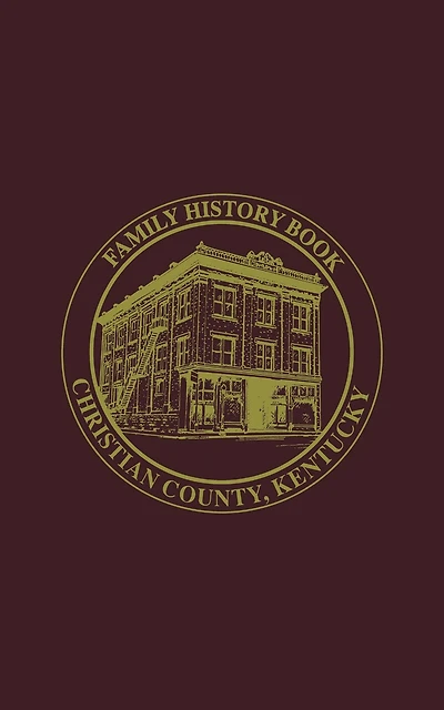 Christian Co, Ky: Family History Book, Vol 2