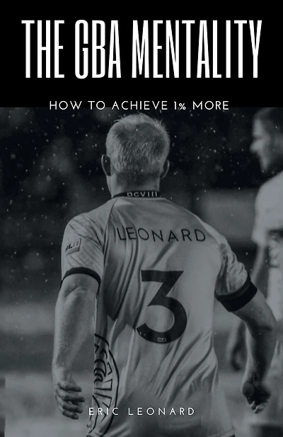 The Gba Mentality: How to Achieve 1% More
