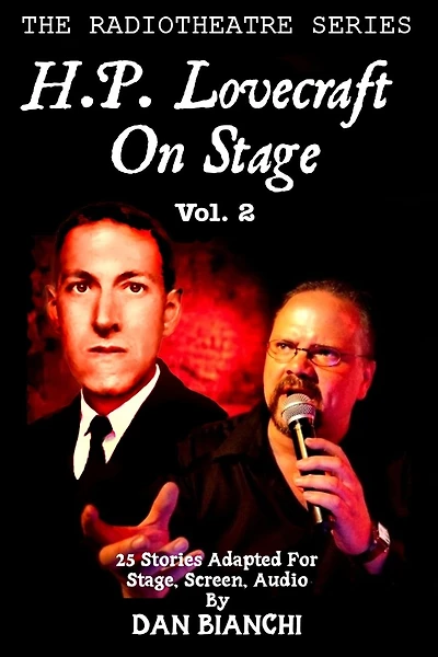 H.P. Lovecraft On Stage Vol.2: 25 Stories Adapted For Stage, Screen, Audio
