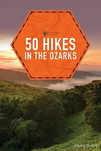 50 Hikes The Ozarks: Walks And Backpacks Mountains Wilderness Geolog