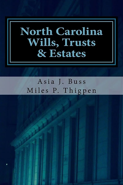 North Carolina Wills, Trusts & Estates: Statutes and Caselaw