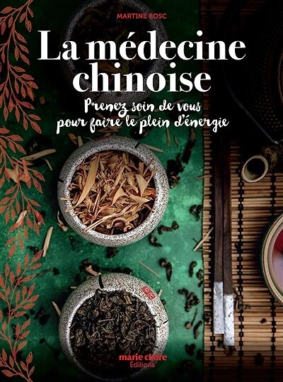 La médecine chinoise: Prenez soin de vous pour faire le plein d'énergie