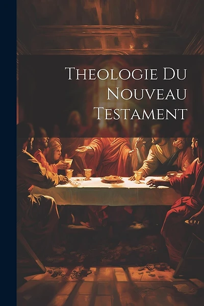 Theologie du Nouveau Testament
