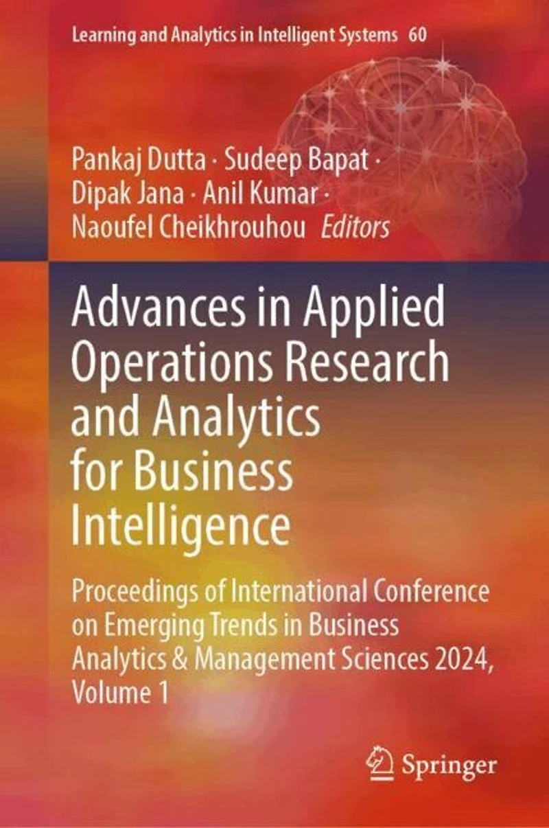 Advances Applied Operations Research and Analytics for Business Intelligence: Proceedings of International Conference on Emerging Trends