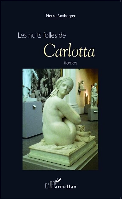 Les nuits folles de Carlotta: Roman