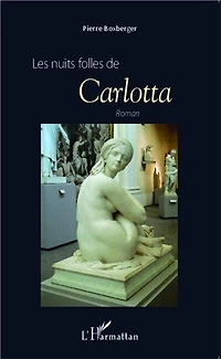 Les nuits folles de Carlotta: Roman