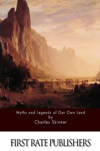 Myths and Legends of Our Own Land