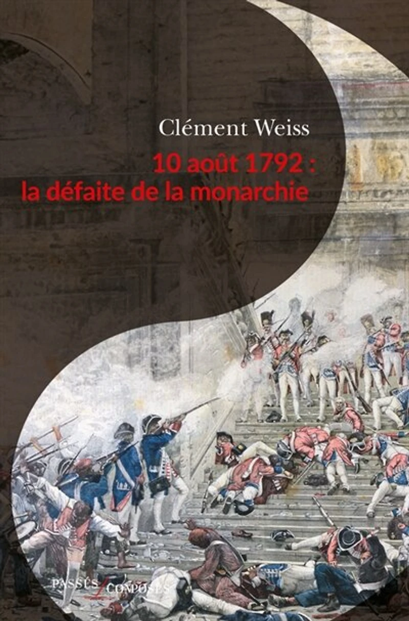 10 août 1792: la défaite de monarchie