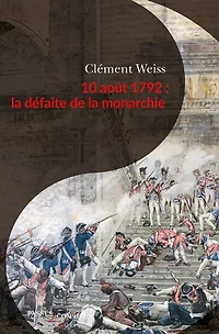 10 août 1792: la défaite de monarchie