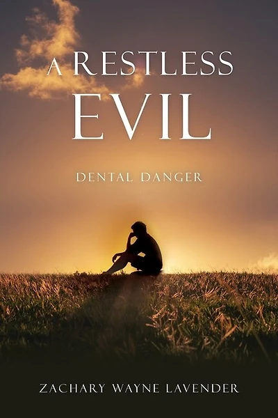 A Restless Evil: Dental Danger
