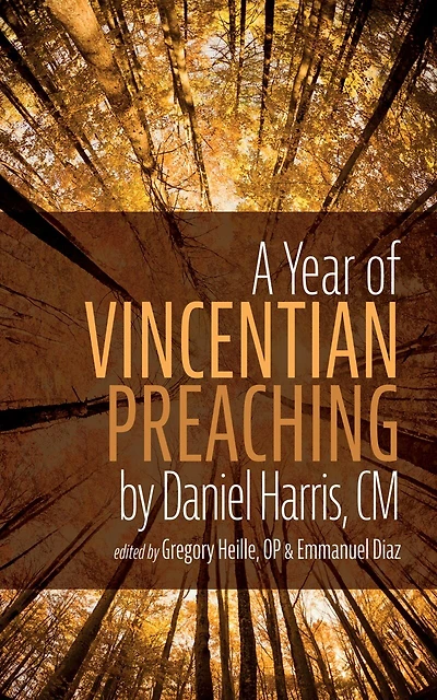 A Year of Vincentian Preaching by Daniel Harris, CM