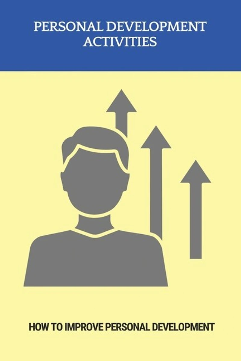Personal Development Activities: How To Improve Personal Development: Personality Development Books