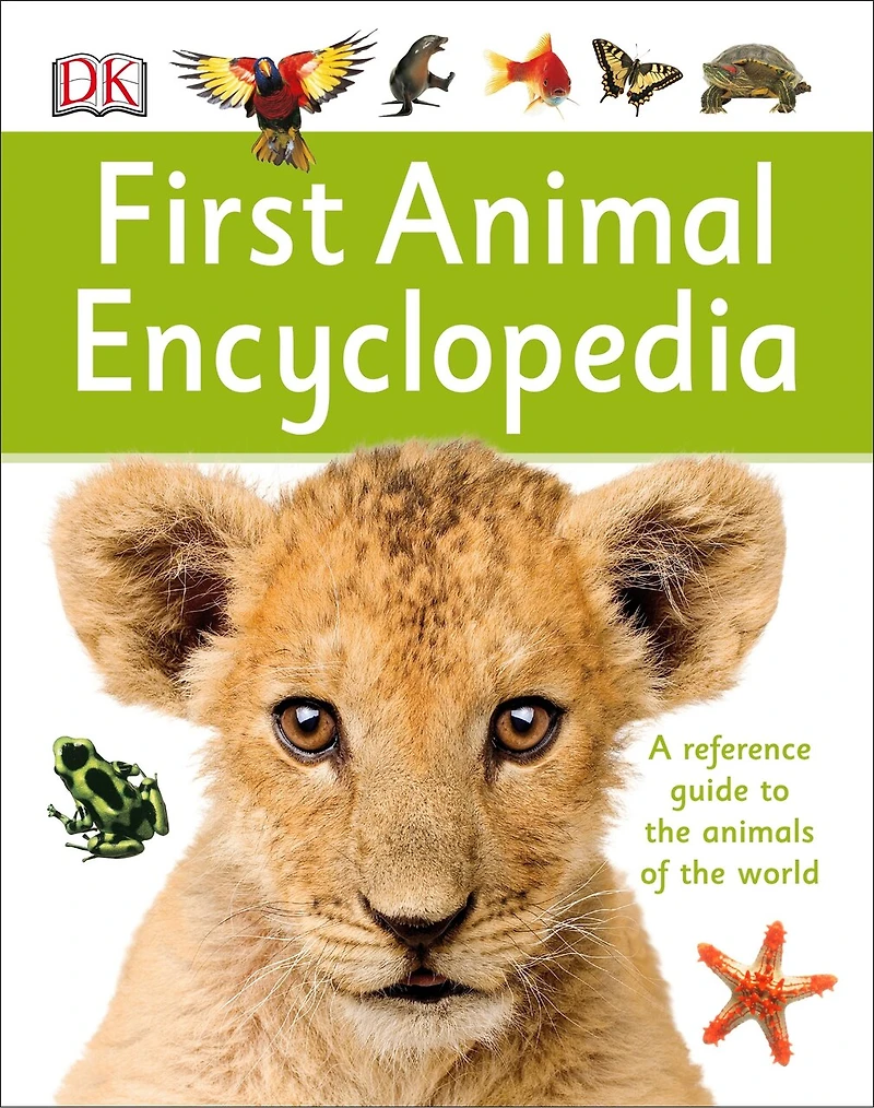 First Animal Encyclopedia: A Reference Guide To The Animals Of World