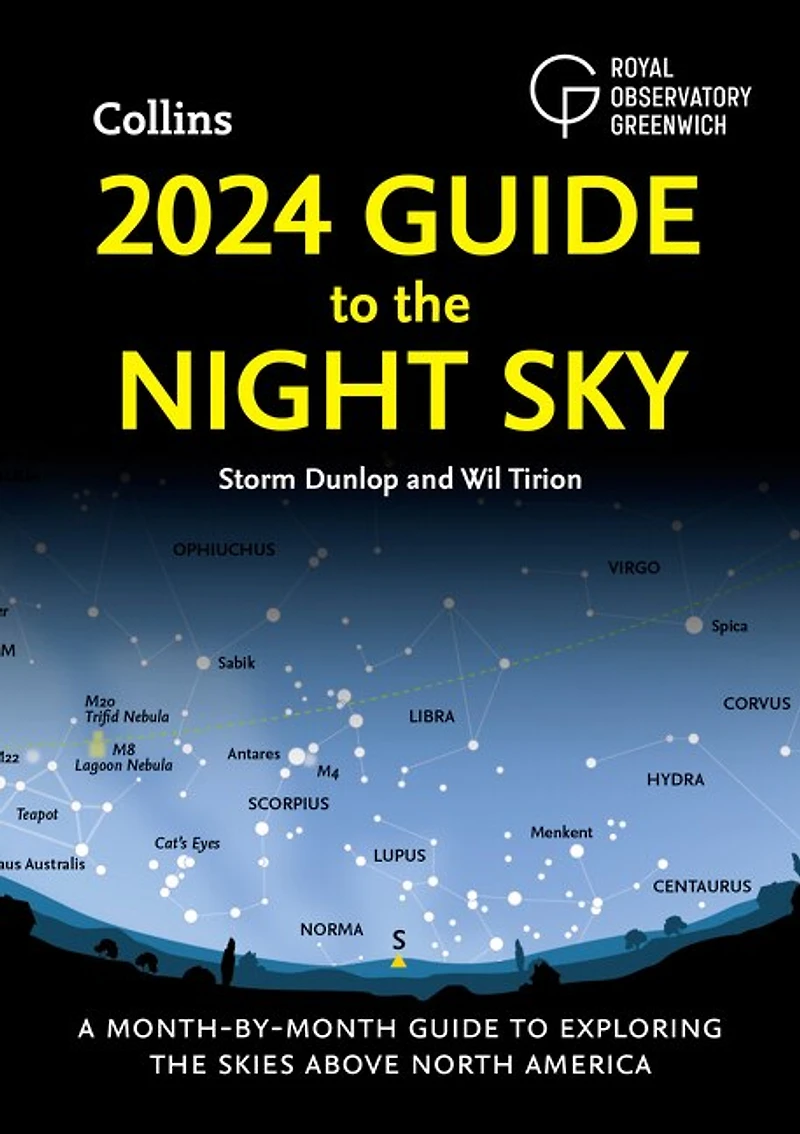 guide to the Night Sky: A month-by-month exploring skies above North America